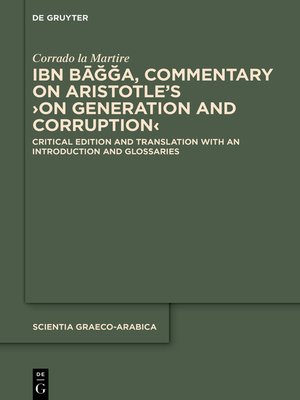 cover image of Ibn Bāǧǧa, Commentary on Aristotle's ›On Generation and Corruption